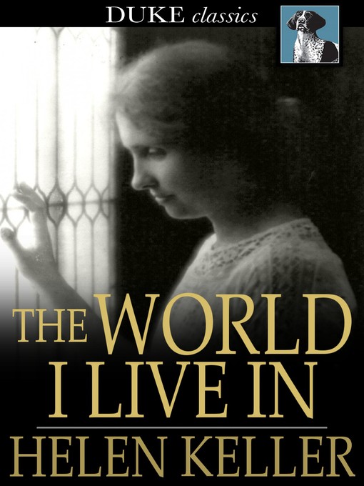 Title details for The World I Live In by Helen Keller - Available